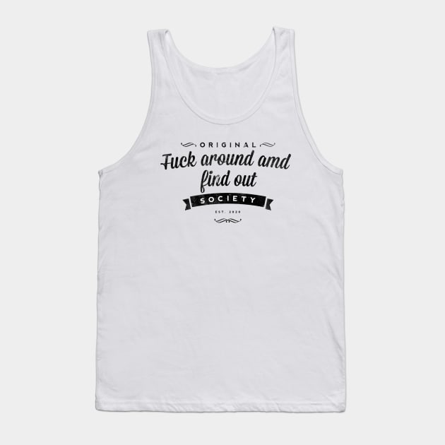 Fuck around and find out | bernie 2020 Tank Top by OrionBlue